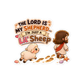 The Lord Is My Shepherd, I'm Just A Lil' Sheep Sticker | sticker
