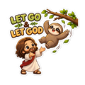 Let Go And Let God Sloth Sticker | sticker