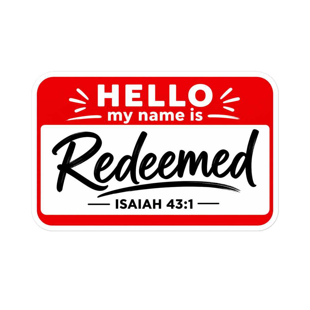 Hello My Name Is Redeemed Sticker | sticker