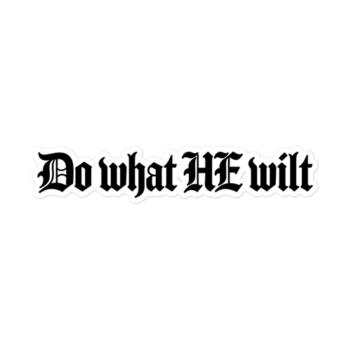 Do What He Wilt Blackletter Sticker | sticker