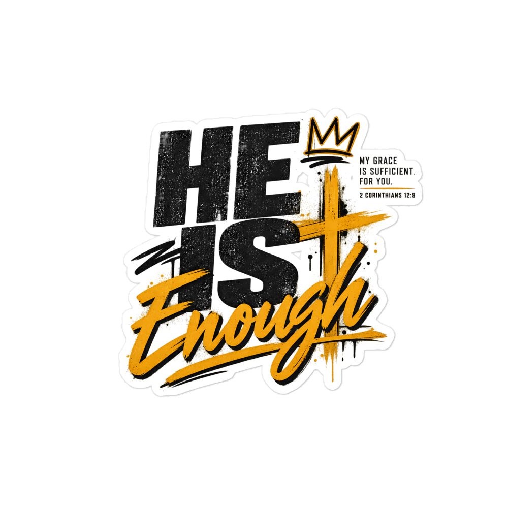 He Is Enough Streetwear Sticker | sticker