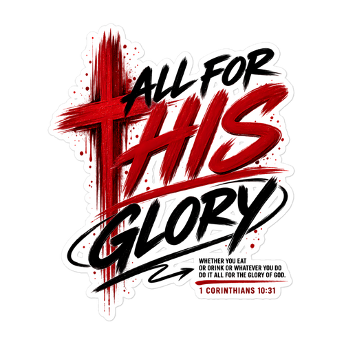 All For His Glory Streetwear Sticker | sticker