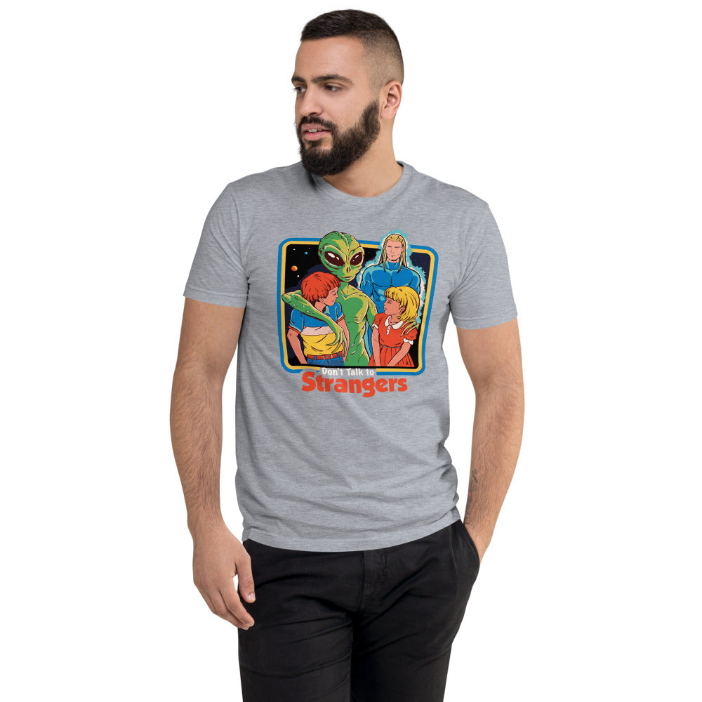 Dont Talk To Strangers Men’s Fitted Poly/Cotton T-Shirt