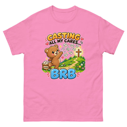 Cartoon bear throwing worry notes away with the words Casting All My Cares BRB on a Azalea shirt
