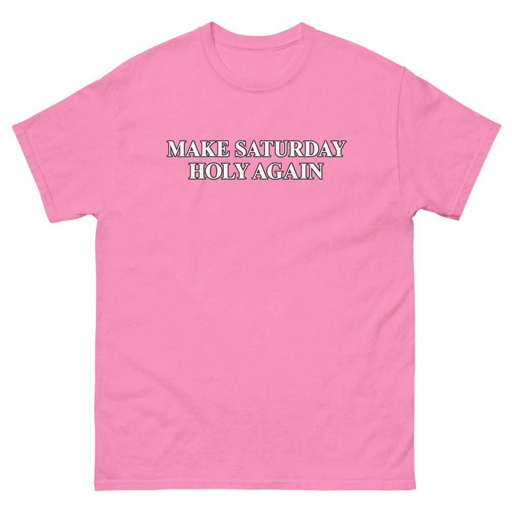 Bold outlined type reading Make Saturday Holy Again on a Azalea shirt