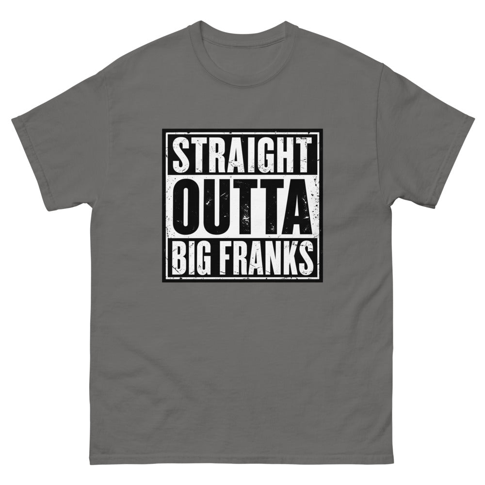 Distressed block lettering reading Straight Outta Big Franks on a Charcoal shirt