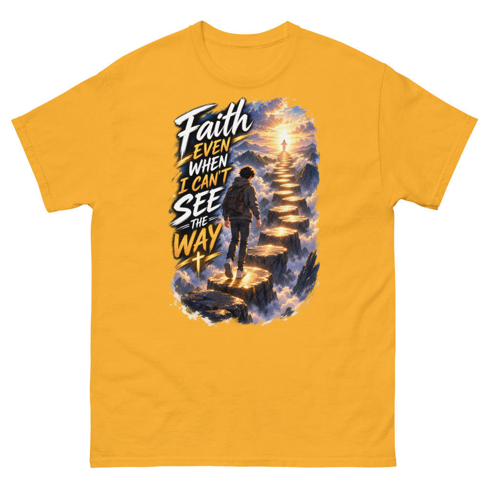 Anime boy climbing a glowing stairway in the clouds with the words Faith Even When I Can't See The Way on a Gold shirt