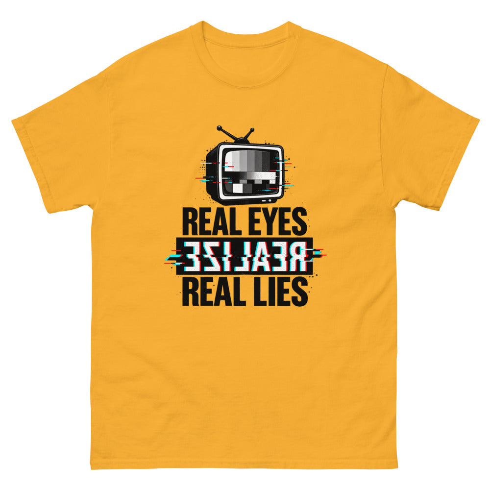 Glitching retro television with the words Real Eyes Realize Real Lies on a Gold shirt