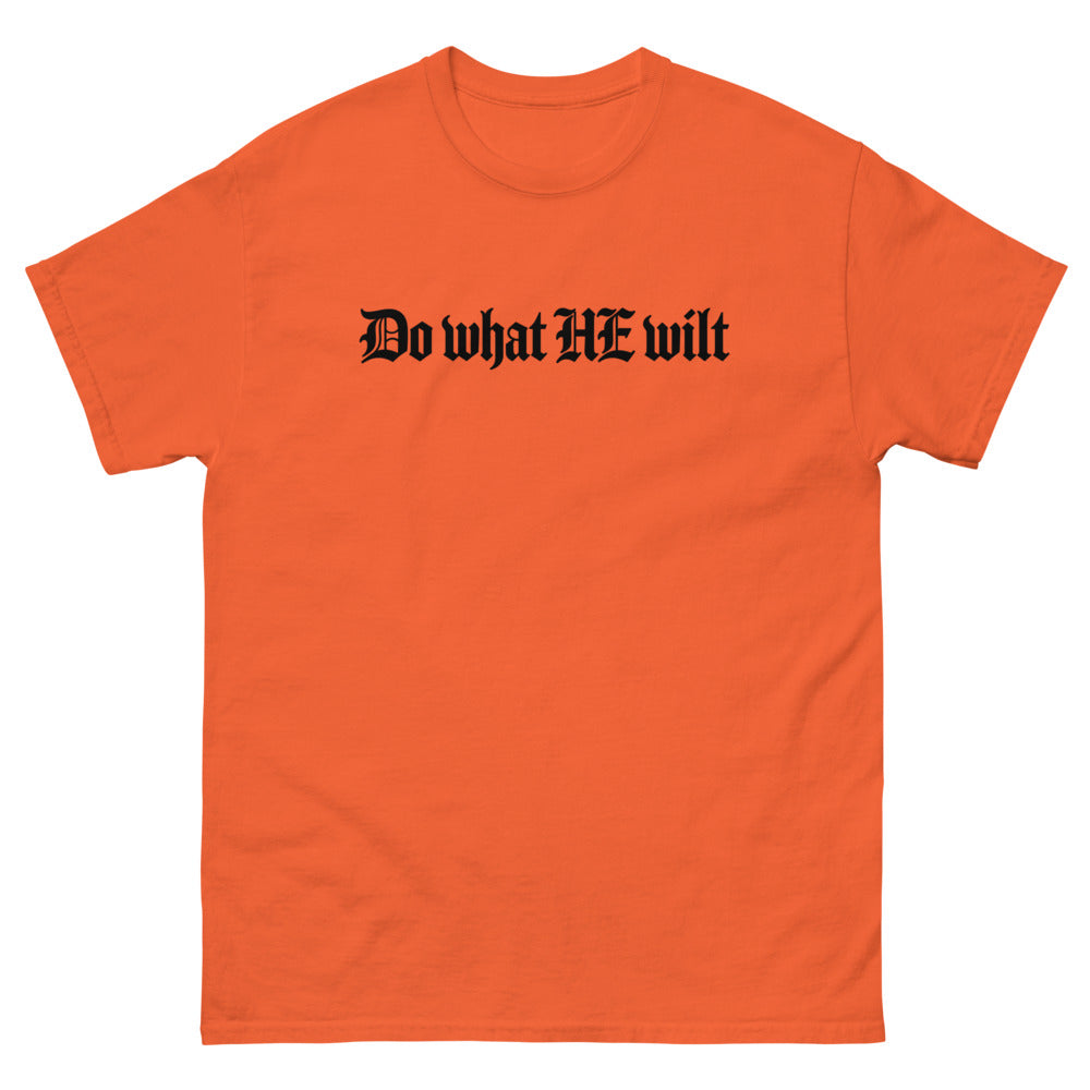 Blackletter type reading Do what HE wilt on a Orange shirt