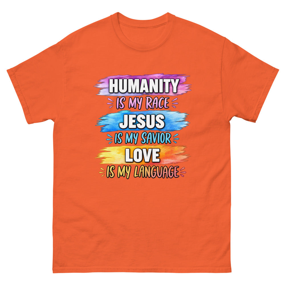 Three watercolor strokes reading Humanity is my race, Jesus is my Savior, Love is my language on a Orange shirt