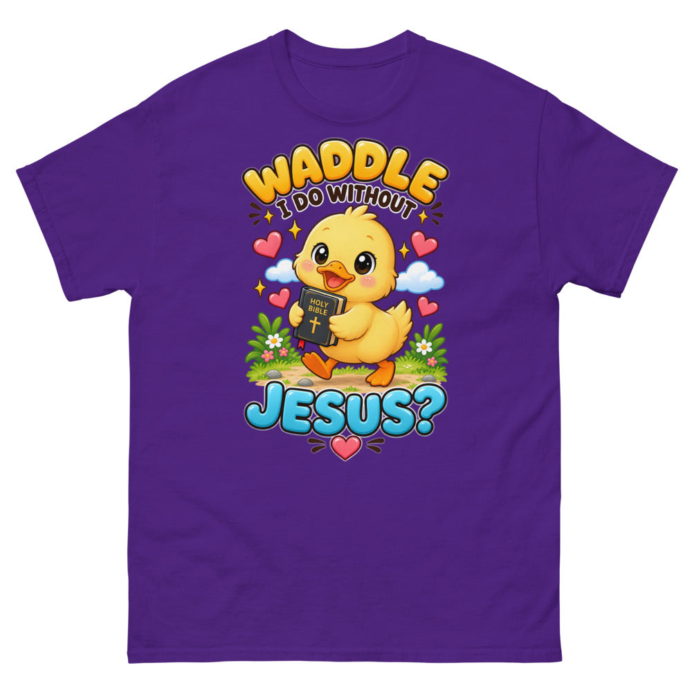 Cartoon duckling carrying a Bible with the words Waddle I Do Without Jesus on a Purple shirt