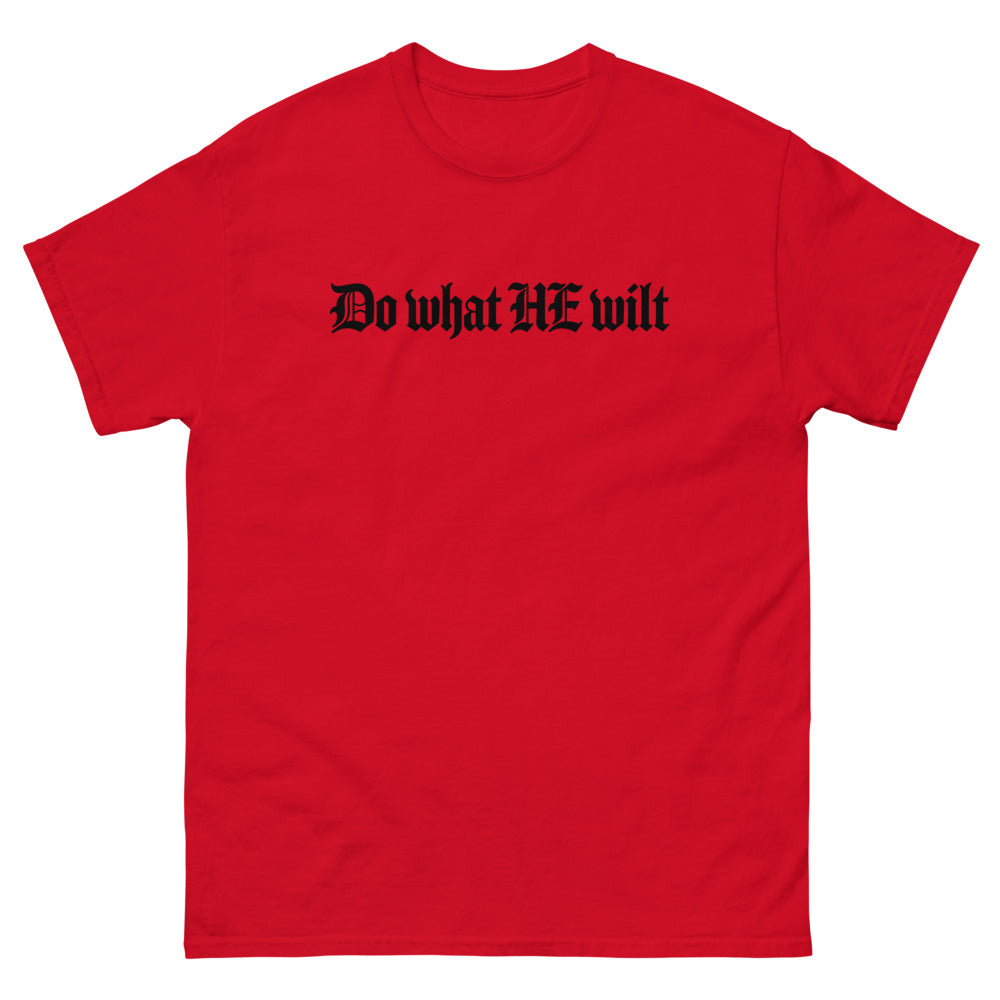 Blackletter type reading Do what HE wilt on a Red shirt
