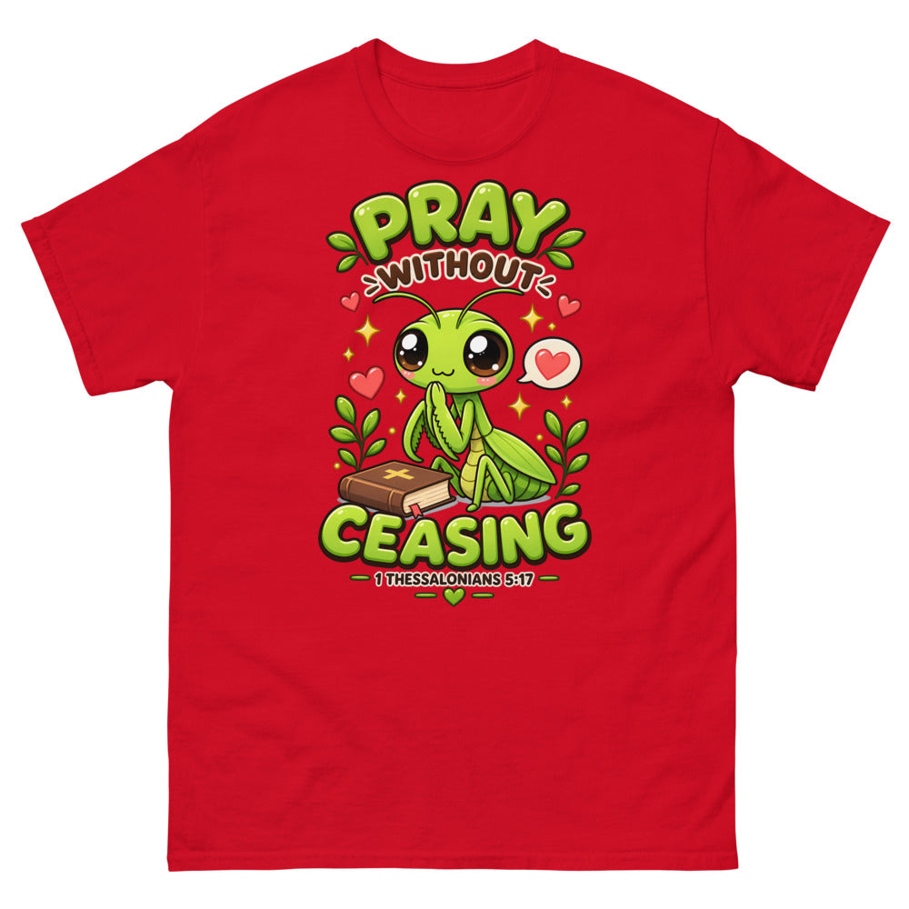 Cartoon praying mantis with a Bible and the words Pray Without Ceasing on a Red shirt
