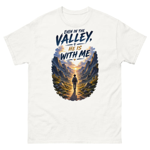 Hiker walking through a mountain valley with the words Even In The Valley He Is With Me