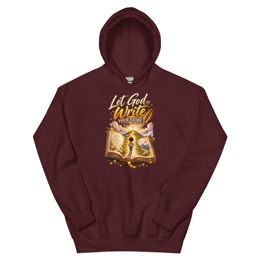 Let God Write Your Story T-Shirt | gc: Hoodie/Maroon