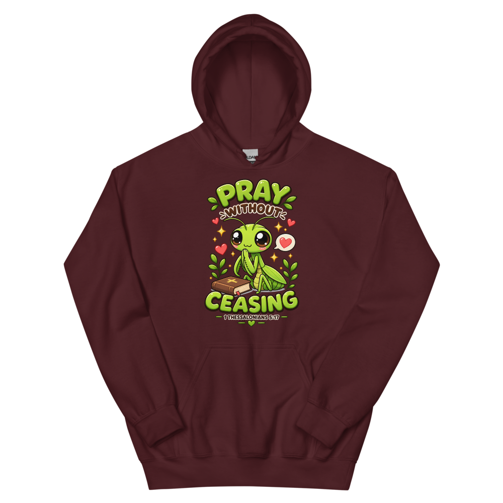 Pray Without Ceasing Praying Mantis Hoodie | colour: Maroon
