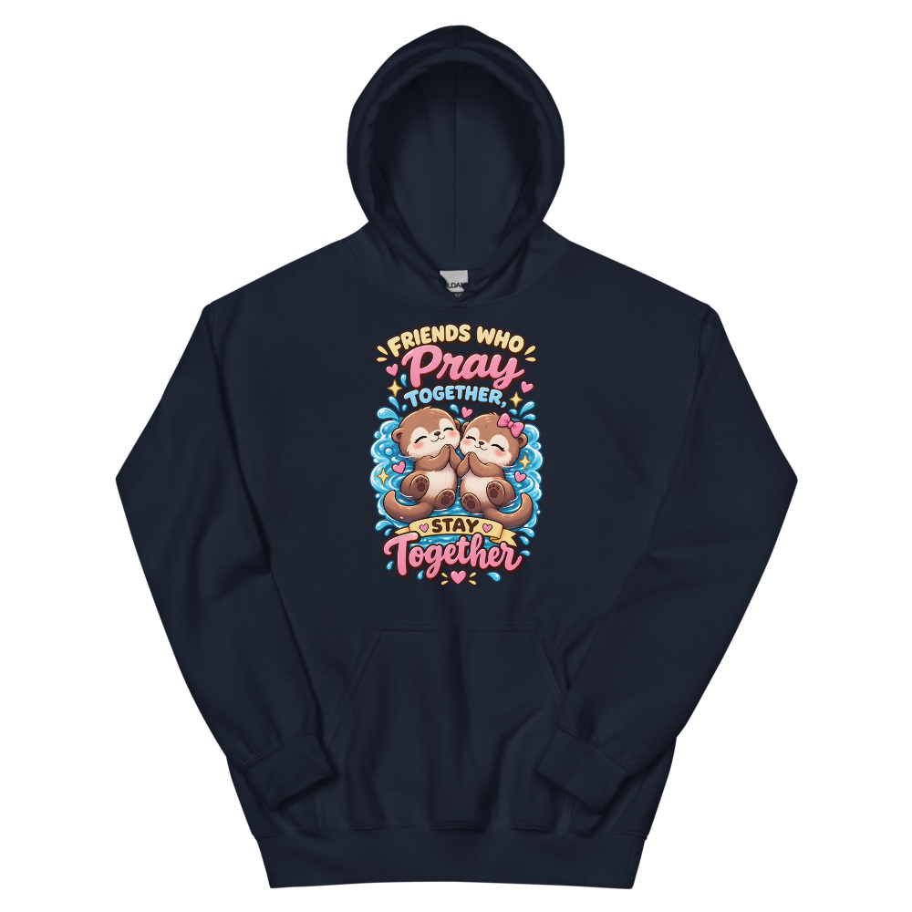 Friends Who Pray Together Stay Together Hoodie | colour: Navy