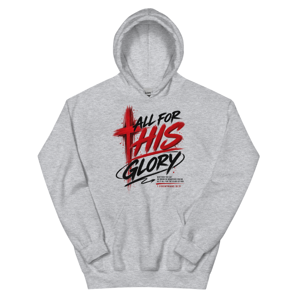 All For His Glory Streetwear T-Shirt | gc: Hoodie/Sport Grey