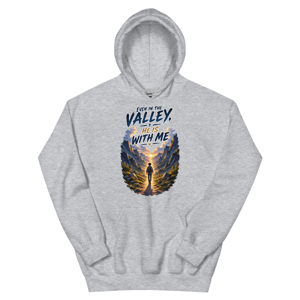 Even In The Valley He Is With Me Hoodie | colour: Sport Grey