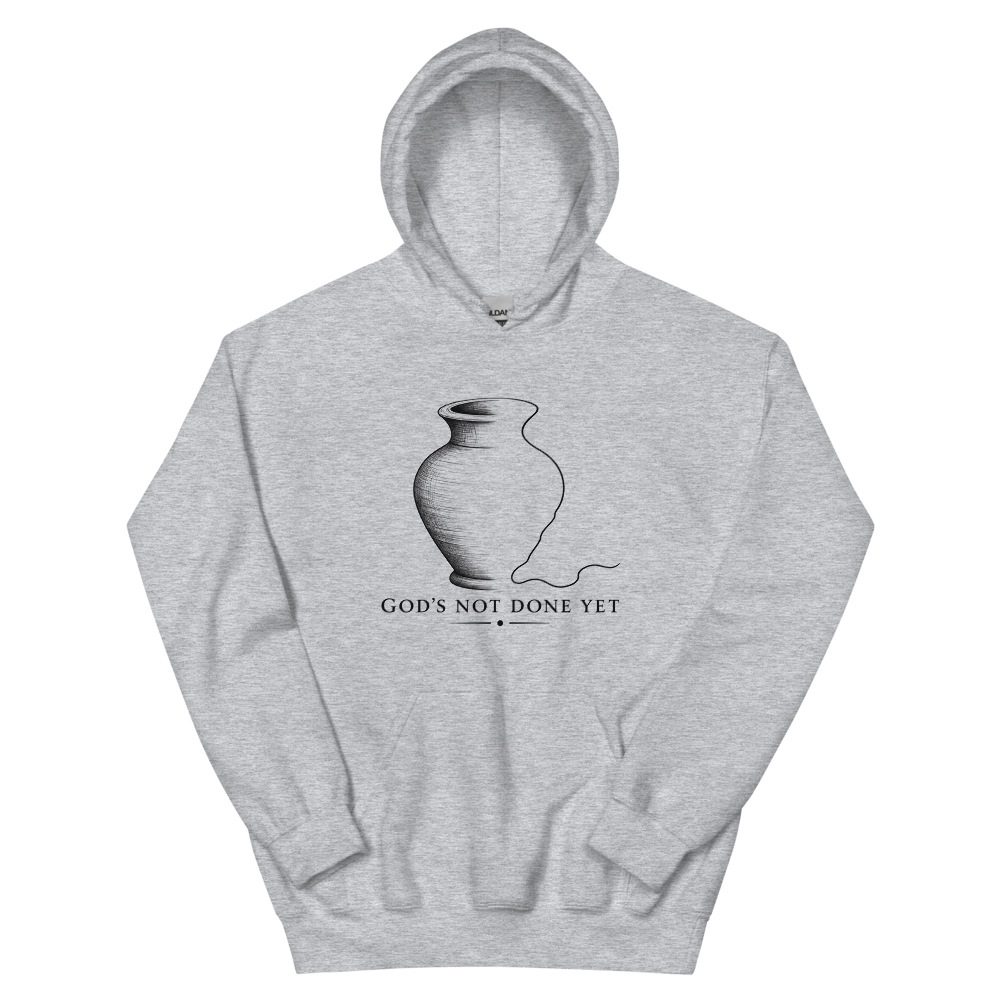 God's Not Done Yet Potter's Vessel Hoodie | colour: Sport Grey