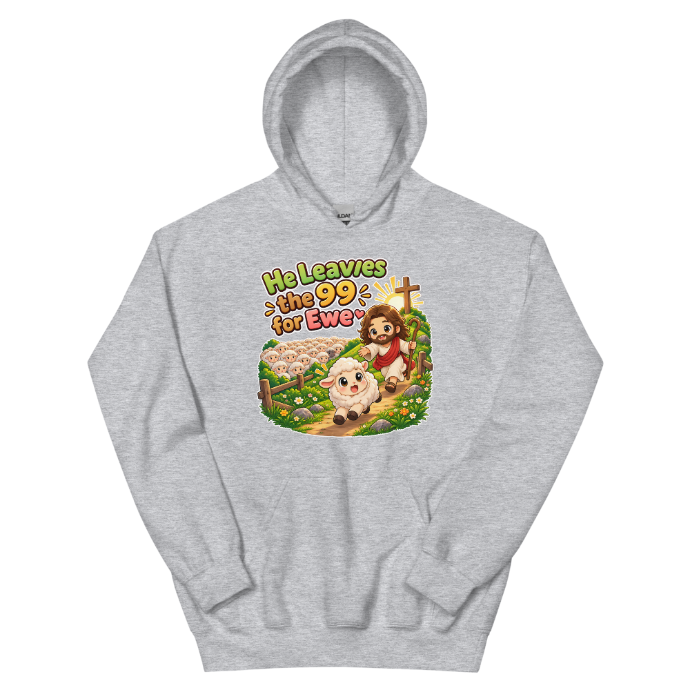 He Leaves The 99 For Ewe T-Shirt | gc: Hoodie/Sport Grey