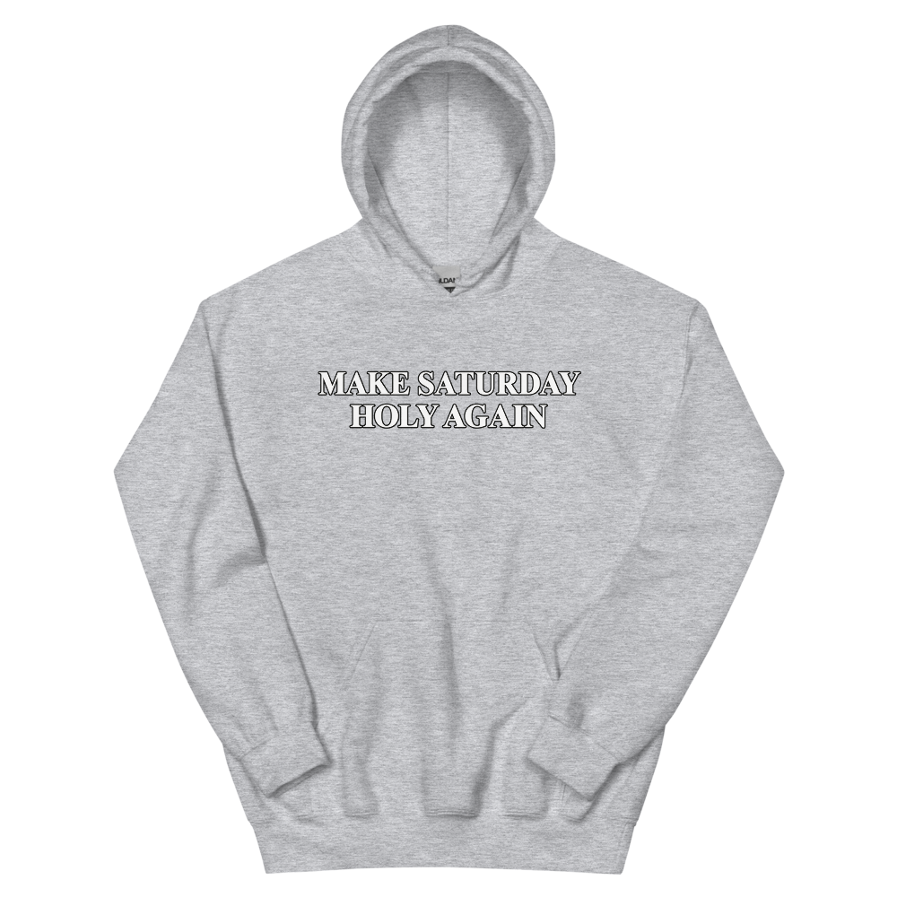 Make Saturday Holy Again Hoodie | colour: Sport Grey