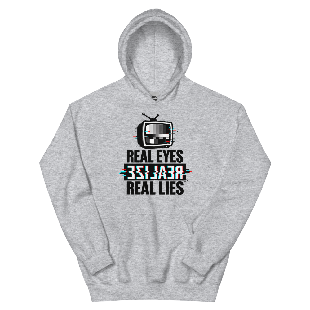 Real Eyes Realize Real Lies T-Shirt | gc: Hoodie/Sport Grey