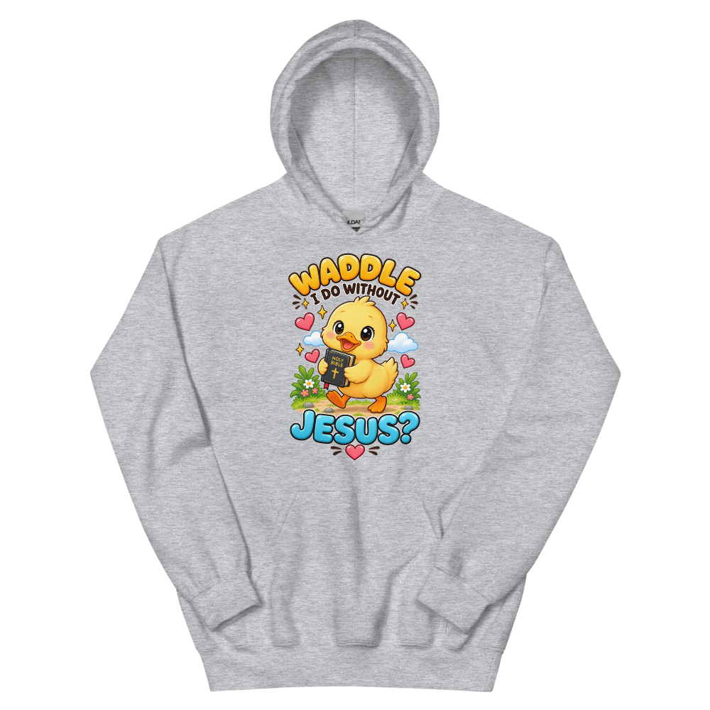 Waddle I Do Without Jesus T-Shirt | gc: Hoodie/Sport Grey