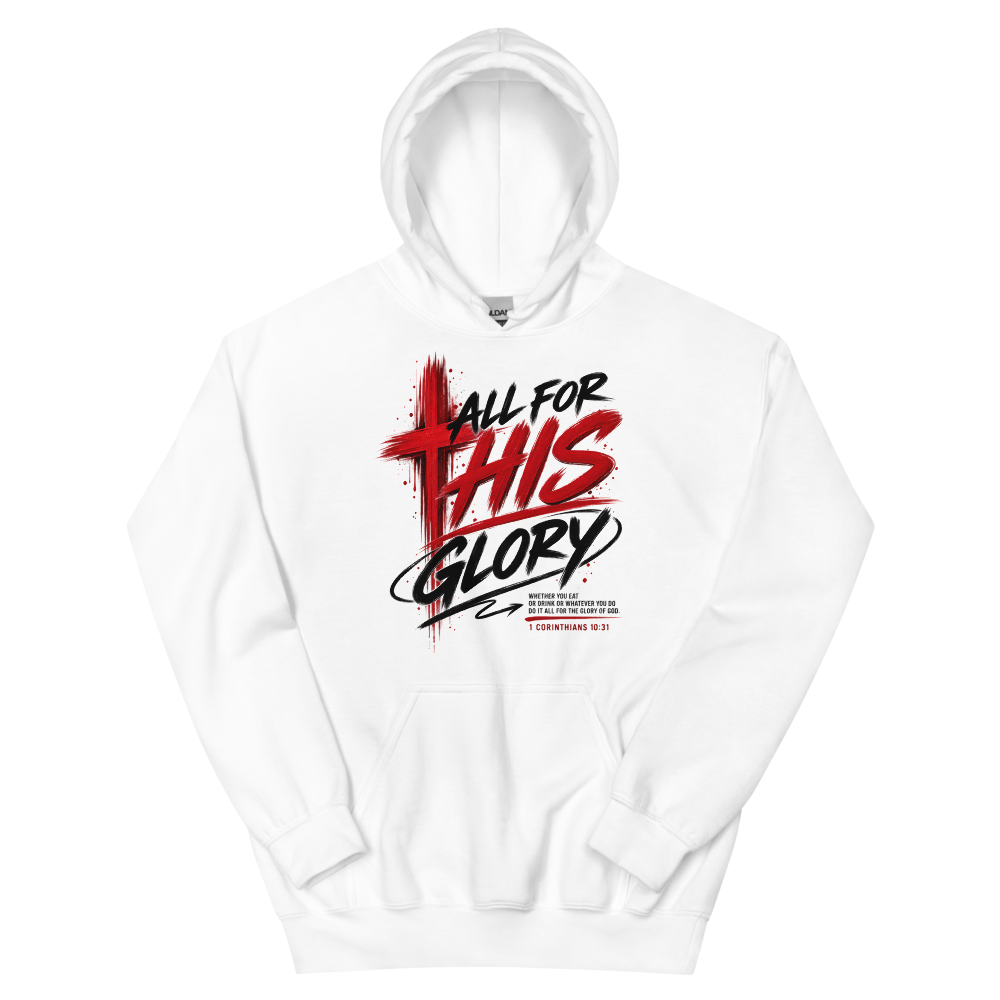 All For His Glory Streetwear T-Shirt | gc: Hoodie/White