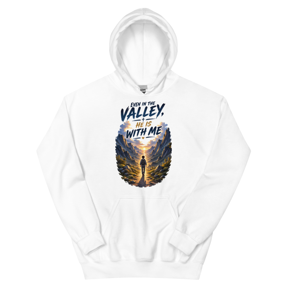 Even In The Valley He Is With Me Hoodie | colour: White