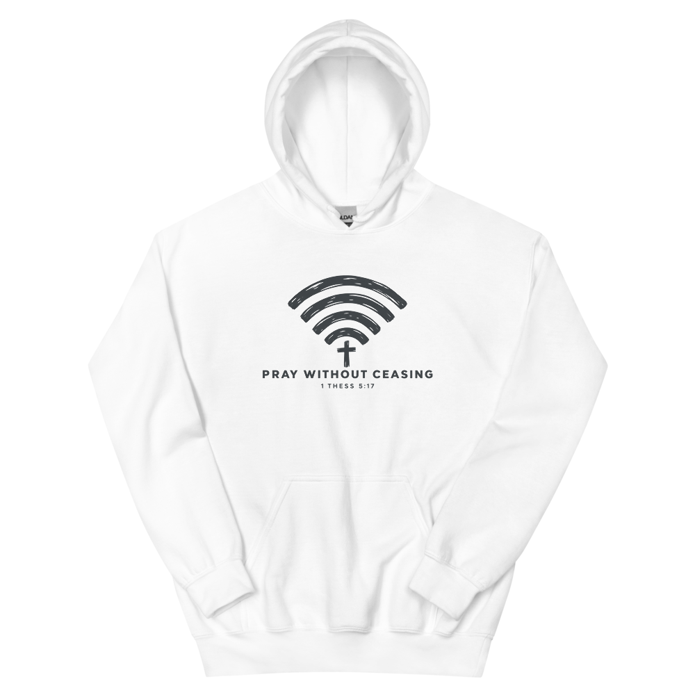 Pray Without Ceasing Wi-Fi T-Shirt | gc: Hoodie/White