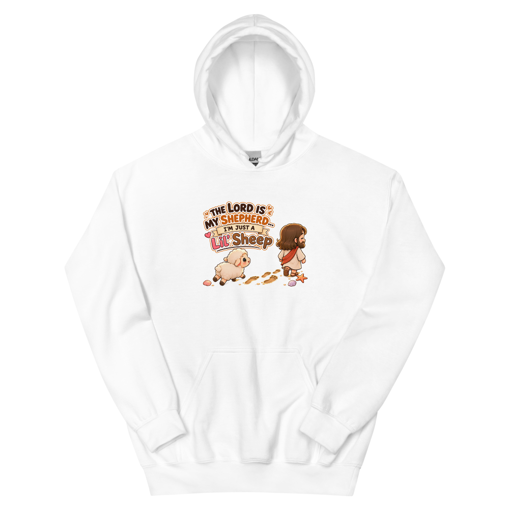 The Lord Is My Shepherd, I'm Just A Lil' Sheep Hoodie | colour: White