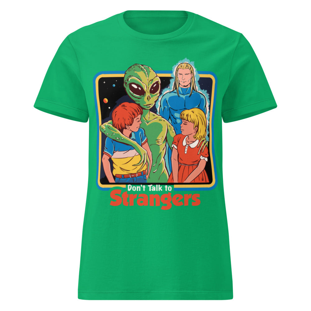 Dont Talk To Strangers Women's T-Shirt